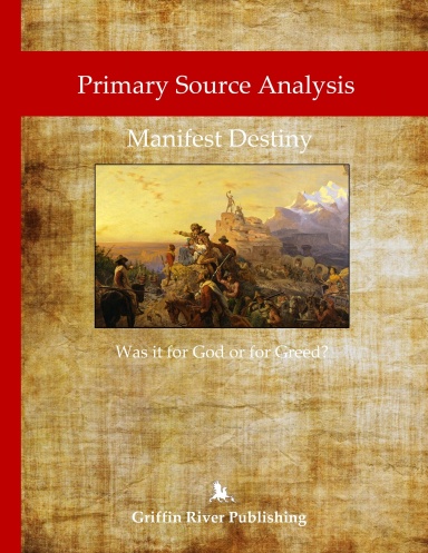 Manifest Destiny - Was it for God or for Greed?